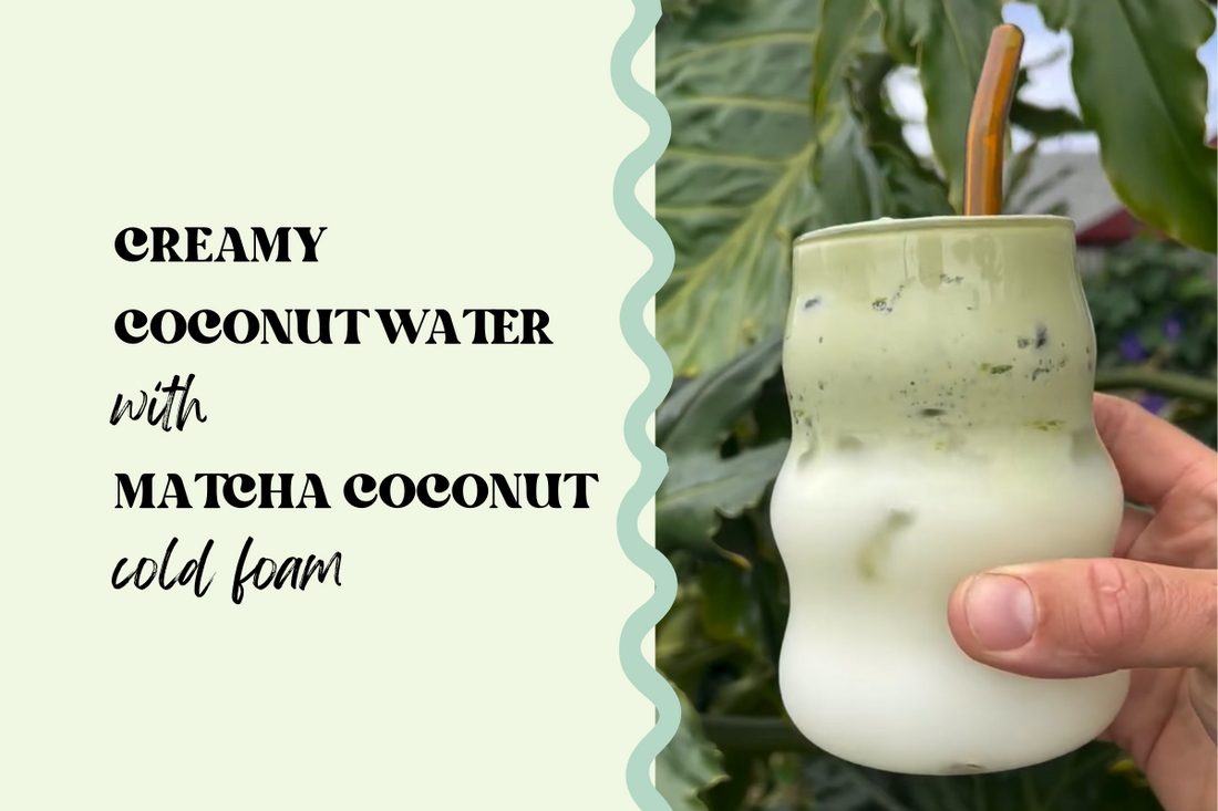 Creamy Coconut Water with Matcha Coconut Cold Foam